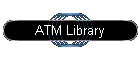 ATM Library